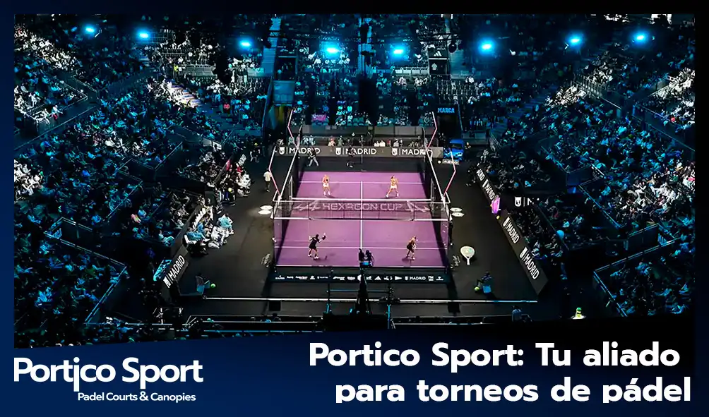 Portico Sport: Tu mejor aliado para torneos de pádel
